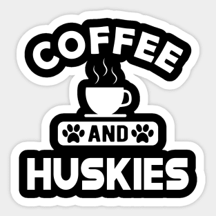 husky dog - Coffee and huskies Sticker